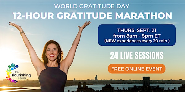 12-Hour Gratitude Marathon - World Gratitude Day