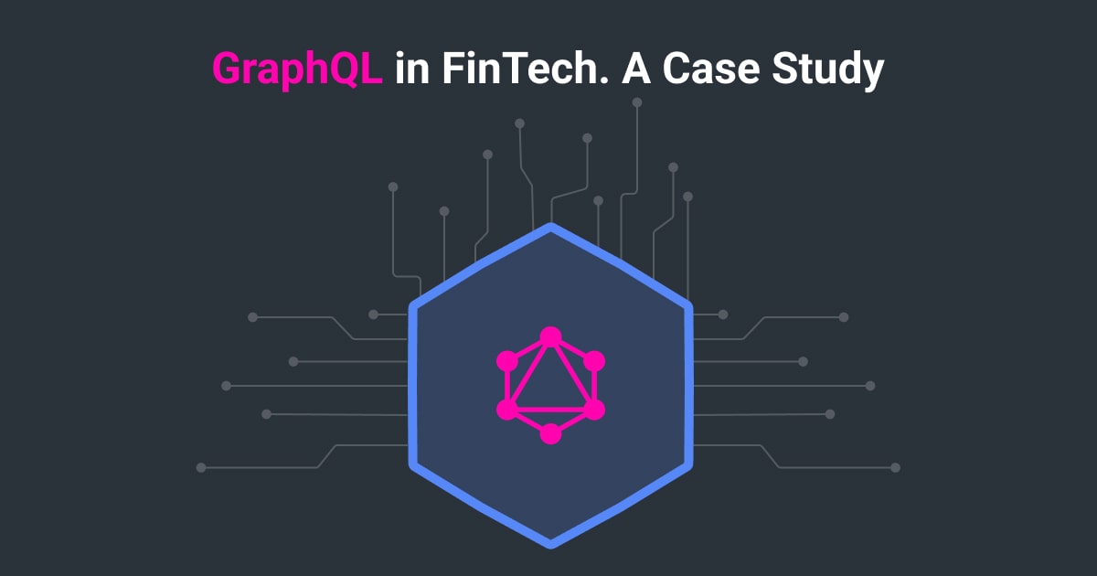 GraphQL in FinTech