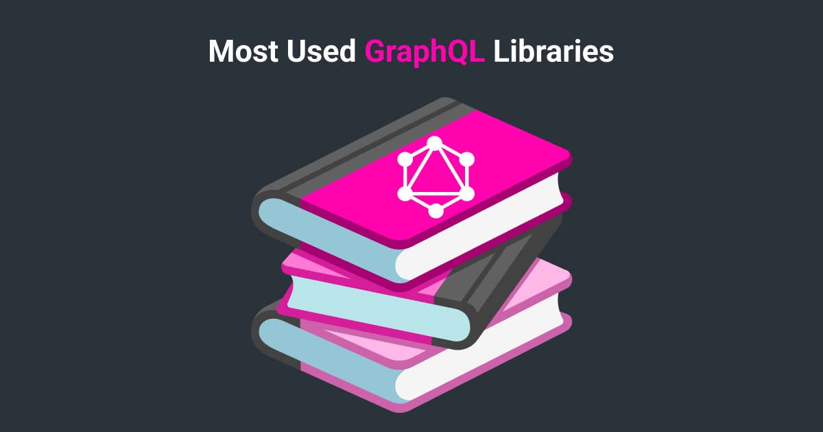 GraphQL Libraries