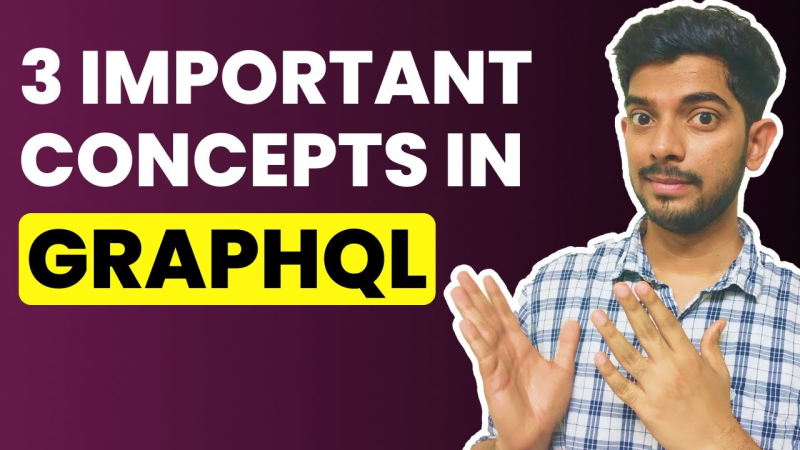3 Important Concepts in GraphQL Explained in Simple Way