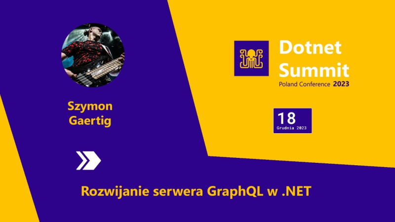 ⭐ Rozwijanie serwera GraphQL w .NET - Szymon Gaertig