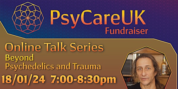 Beyond Psychedelics and Trauma