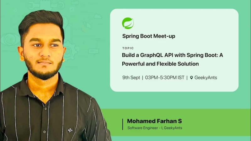 Build A GraphQL API With Spring Boot | Mohamed Farhan S | Spring Boot Meetup | GeekyAnts