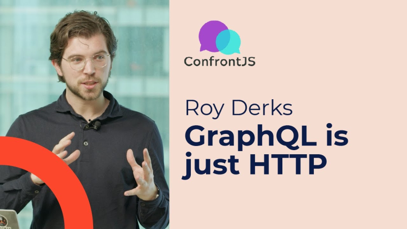 ConfrontJS 2023: Roy Derks – GraphQL is just HTTP