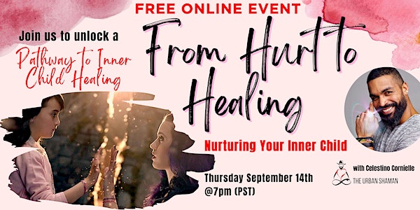 From Hurt to Healing: Nurturing Your Inner Child Healing.