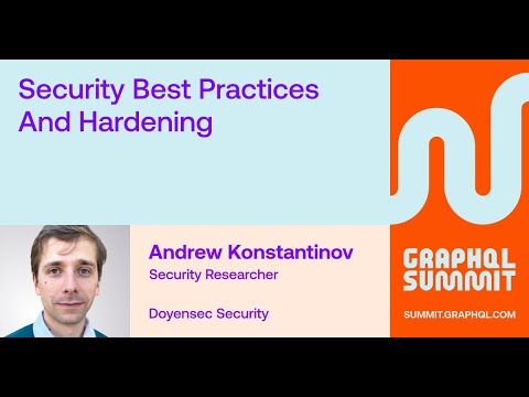 GraphQL Security Best Practices and Hardening – Andrew Konstantinov