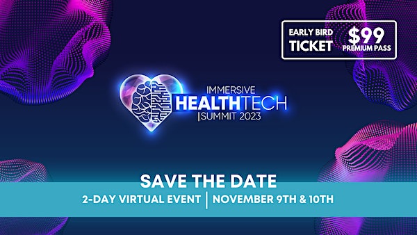 Immersive HealthTech Summit 2023