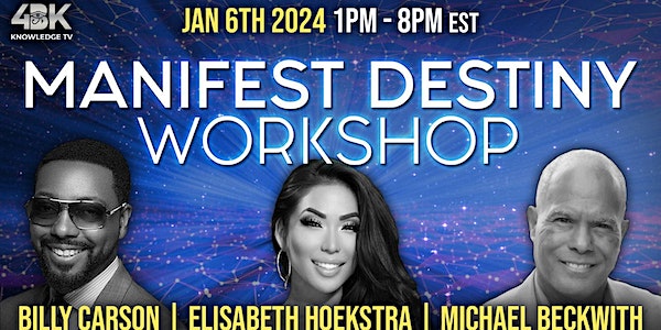 Manifest Destiny Workshop 2024 by Billy Carson