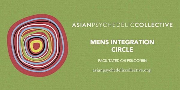 Men’s Integration Circle with Chi Psilocybin