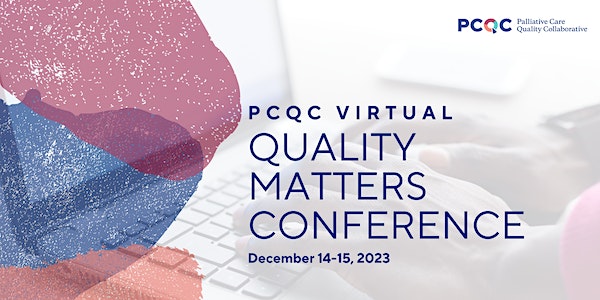 PCQC Virtual Quality Matters Conference 2023
