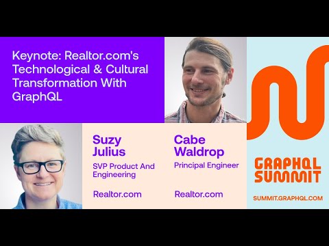 Realtor.com’s Technological & Cultural Transformation with GraphQL – Suzy Julius & Cabe Waldrop