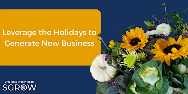 REALTORS: Leverage the Holidays to Generate New Business