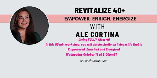 REVITALIZE 40+: Empower, Enrich, Energize