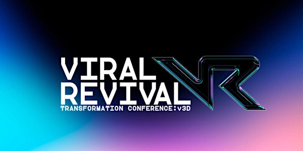 Transformation Conference VIIID Viral Revival
